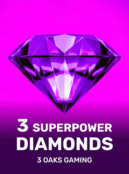 3 Superpower Diamonds